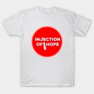 Injection of Hope T-Shirt